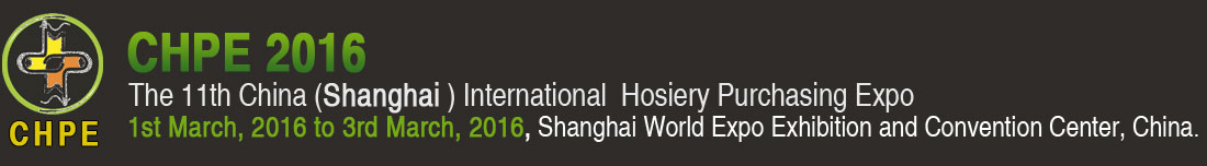  CHPE - China International Hosiery Purchasing Expo 2016